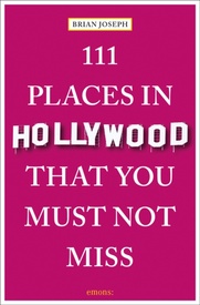 Reisgids 111 places in Places in Hollywood That You Must Not Miss | Emons