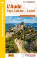 Wandelgids D011 L' Aude Pays Cathare... à pied | FFRP