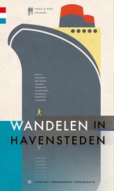 Wandelgids Wandelen in havensteden | Gegarandeerd Onregelmatig