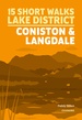 Wandelgids 15 Short Walks Coniston and Langdale | Cicerone