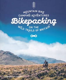 Fietsgids Bikepacking – Mountain Bike Camping Adventures on the Wild Trails of Britain | Wild Things Publishing