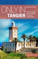 Reisgids Tangier Only in | The Urban Explorer