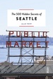 Reisgids The 500 Hidden Secrets of Seattle | Luster