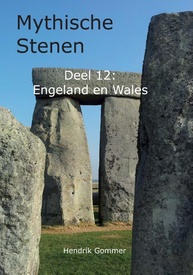 Reisgids Mythische Stenen Deel 12: Engeland en Wales | MythicalStones.eu