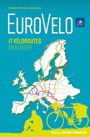 Fietsgids EuroVélo - 17 véloroutes en Europe | Editions Ouest-France