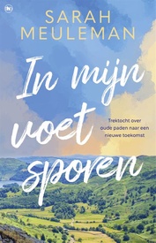 Reisverhaal In mijn voetsporen |  Coast to Coast-route | Sarah Meuleman